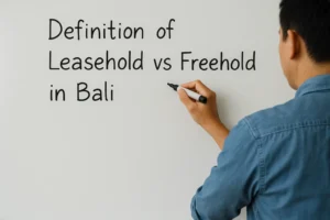 7 Essential Facts About Leasehold vs Freehold in Bali's Property Laws